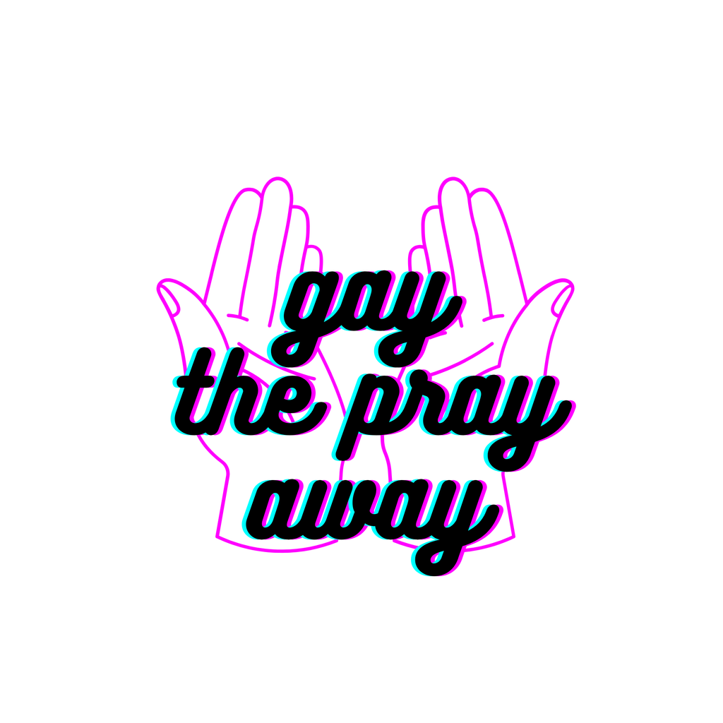 Gay the Pray Away PRIDE Shirt