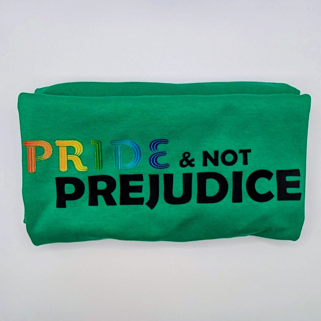 Pride and Not Prejudice - PRIDE Shirt
