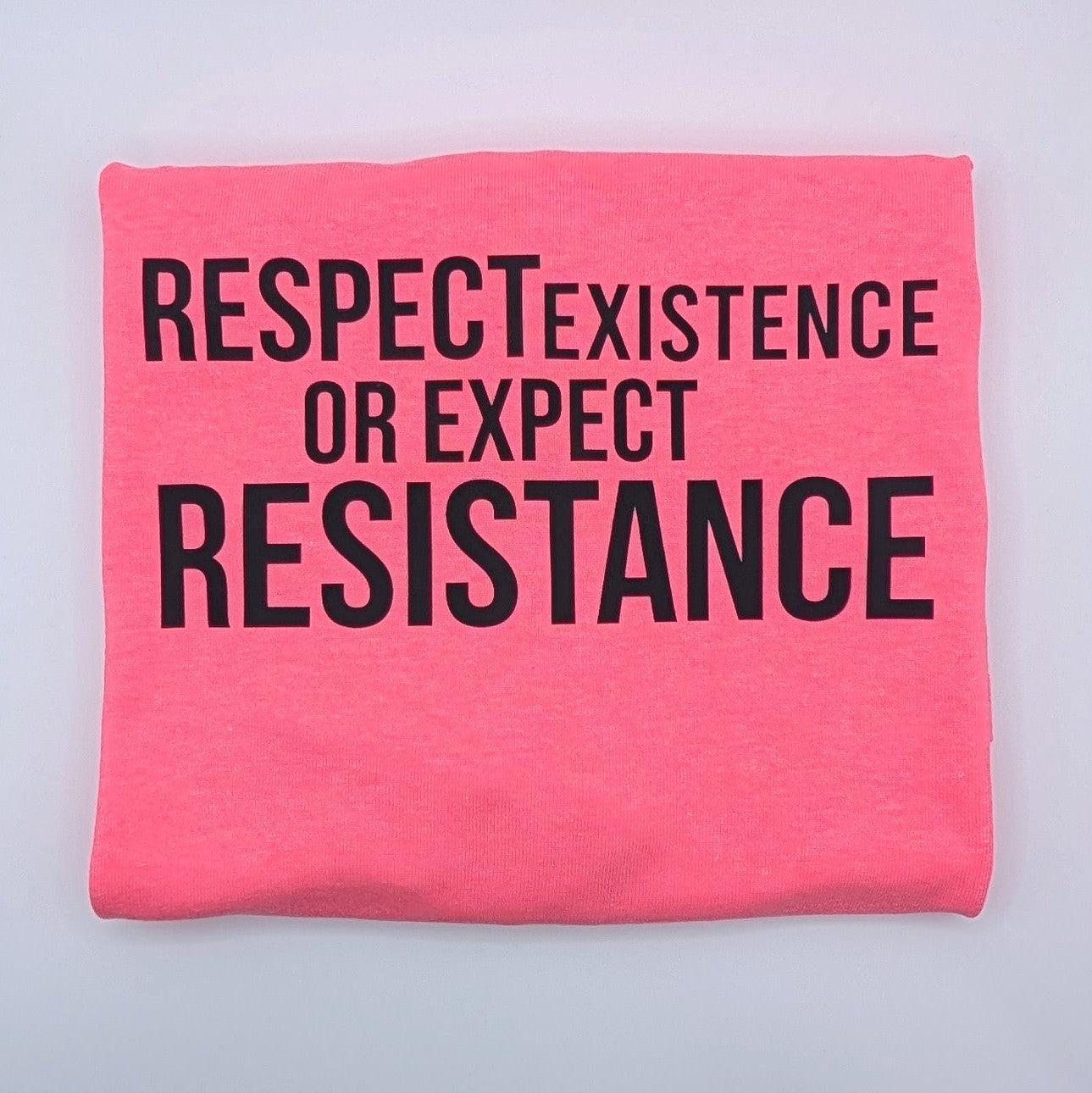 Respect Existence - PRIDE Shirt