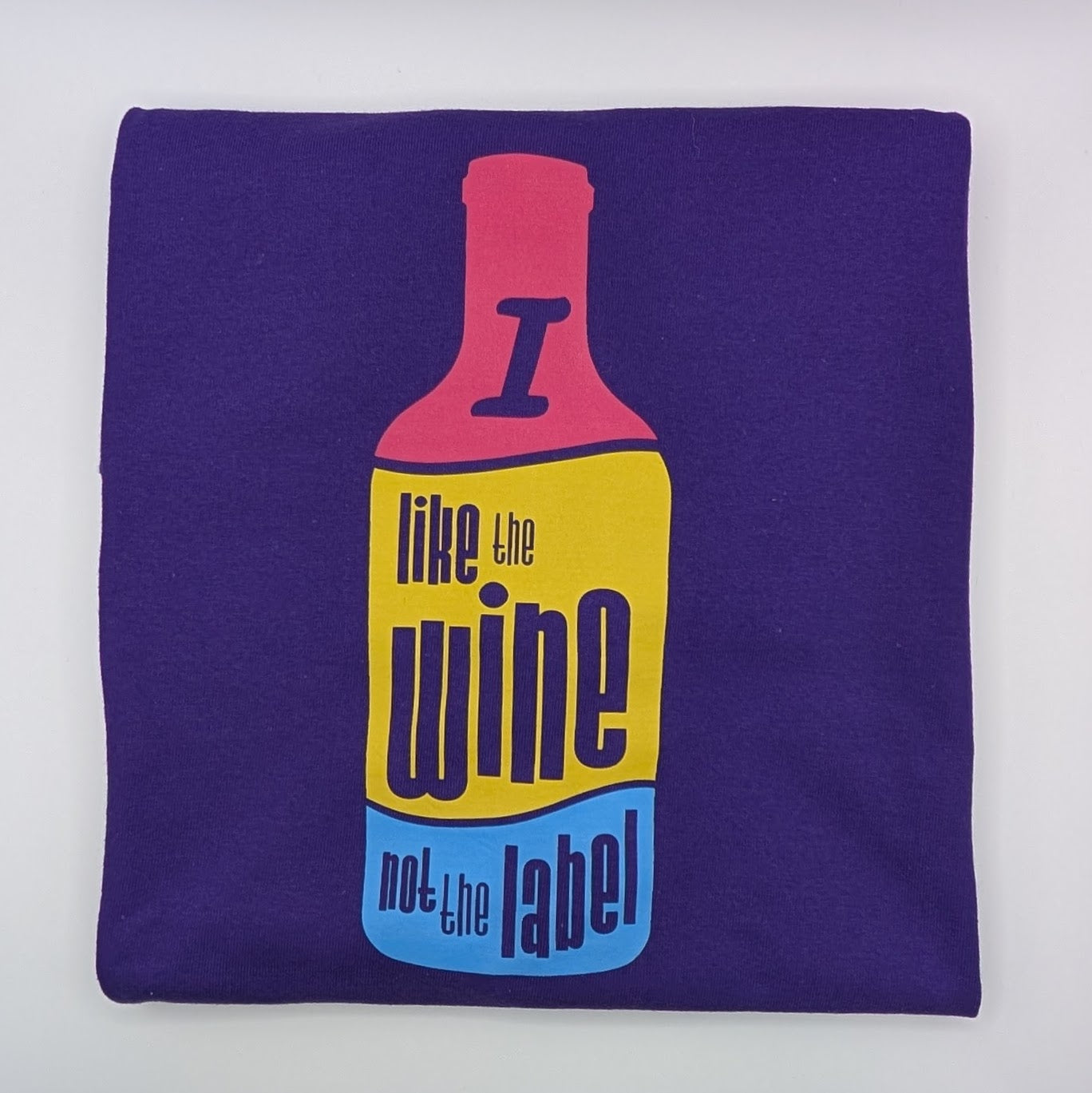I Like the Wine, Not the Label PRIDE Shirt