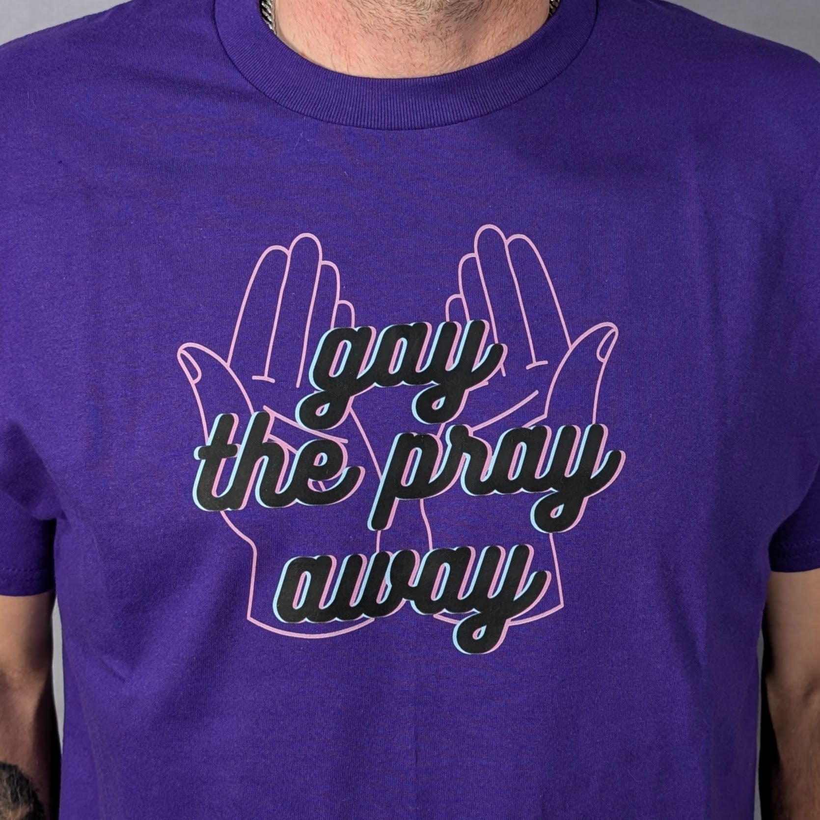 Gay the Pray Away PRIDE Shirt